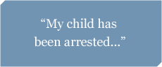 My child has been arrested